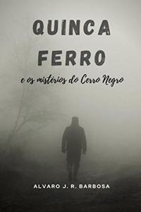 Quinca Ferro: E os Mistérios do Cerro Negro