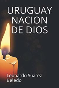 Uruguay Nacion de Dios