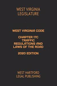 West Virginia Code Chapter 17c Traffic Regulations and Laws of the Road 2020 Edition