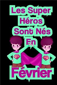 Les super héros sont nés en février