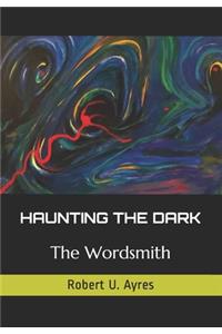 Haunting The Dark