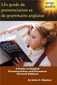 guide de prononciation et de grammaire anglaise