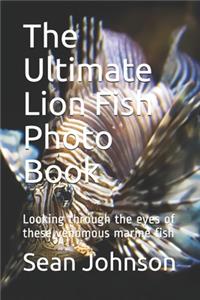 The Ultimate Lion Fish Photo Book