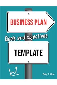 Business Plan Goals And Objectives Template