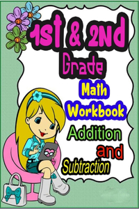 1st and 2nd Grade Math Workbook Addition and Subtraction