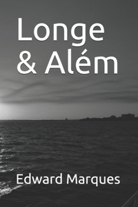 Longe & Além