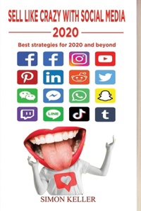 Sell Like Crazy With Social Media 2020