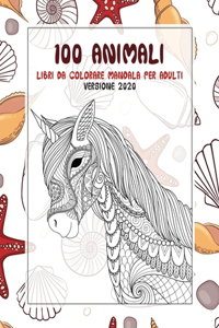 Libri da colorare Mandala per adulti - Versione 2020 - 100 Animali
