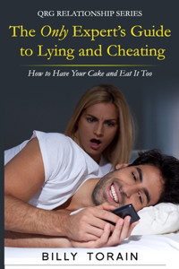 The Only Expert's Guide to Lying and Cheating