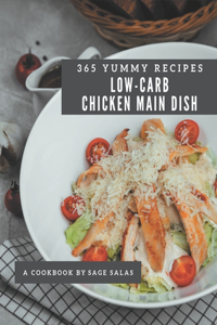 365 Yummy Low-Carb Chicken Main Dish Recipes