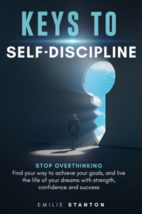 Keys to Self-Discipline