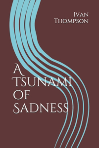 Tsunami of Sadness
