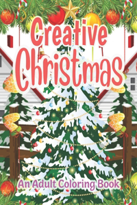 Creative Christmas An Adult Coloring Book