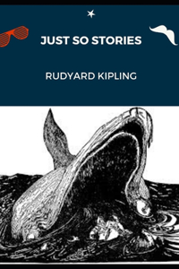 JUST SO STORIES (Annotated)