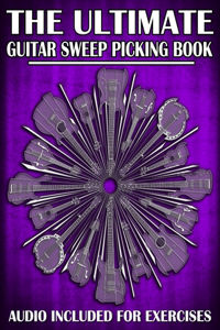The Ultimate Guitar Sweep Picking Book