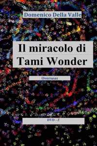Il miracolo di TAMI WONDER