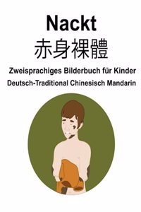 Deutsch-Traditional Chinesisch Mandarin Nackt / 赤身裸體 Zweisprachiges Bilderbuch für Kinder