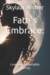 Fate's Embrace