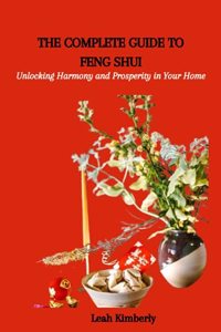 Complete Guide to Feng Shui