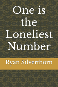 One is the Loneliest Number