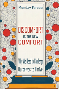 Discomfort Is The New Comfort