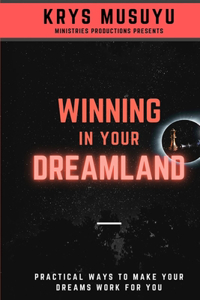 Winning in Your Dreamland