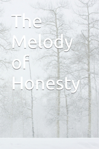 The Melody of Honesty