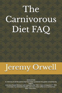 The Carnivorous Diet FAQ