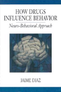 How Drugs Influence Behavior