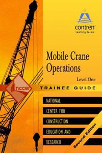 Mobile Crane Operations Level 1 Trainee Guide, Paperback