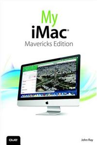 My iMac (Covers OS X Mavericks)