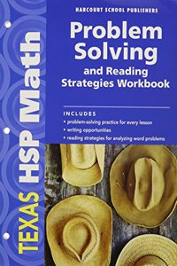 Harcourt School Publishers Math Texas: Problem Solving/Reading Strategies Workbook Student Edition Grade 5