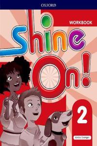 Shine On!: Level 2: Workbook