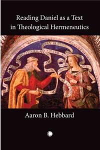Reading Daniel as a Text in Theological Hermeneutics