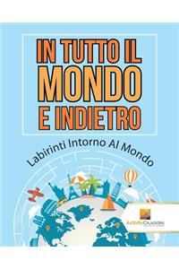 In Tutto Il Mondo E Indietro