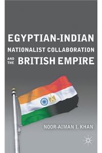 Egyptian-Indian Nationalist Collaboration and the British Empire