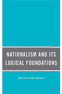 Nationalism and Its Logical Foundations
