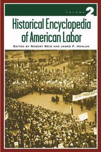 Historical Encyclopedia of American Labor