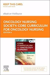 Core Curriculum for Oncology Nursing Elsevier eBook on Vitalsource (Retail Access Card)