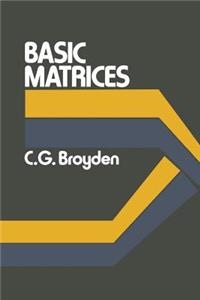 Basic Matrices: An Introduction to Matrix Theory and Practice