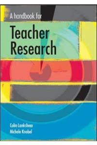 Handbook for Teacher Research