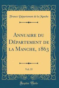 Annuaire Du DÃ©partement de la Manche, 1863, Vol. 35 (Classic Reprint)