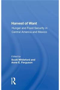 Harvest Of Want