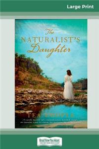 The Naturalist's Daughter (16pt Large Print Edition)