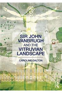 Sir John Vanbrugh and the Vitruvian Landscape