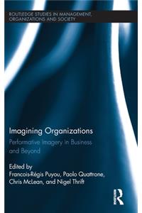 Imagining Organizations