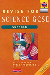 Revise for GCSE Science Suffolk Higher book