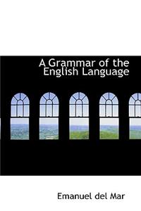 A Grammar of the English Language