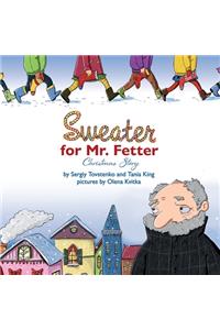 Sweater for Mr. Fetter