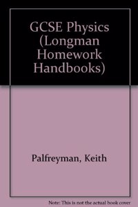 Longman Homework Handbook: GCSE Physics (stickered)